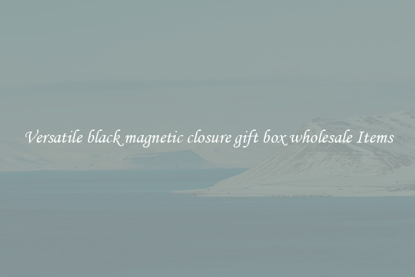 Versatile black magnetic closure gift box wholesale Items