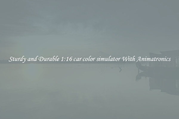 Sturdy and Durable 1:16 car color simulator With Animatronics