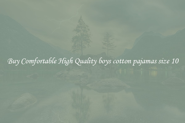 Buy Comfortable High Quality boys cotton pajamas size 10