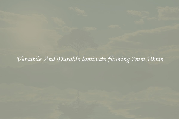 Versatile And Durable laminate flooring 7mm 10mm