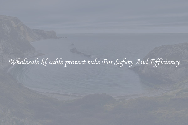 Wholesale kl cable protect tube For Safety And Efficiency