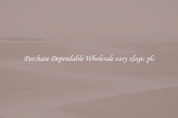 Purchase Dependable Wholesale easy xlogic plc