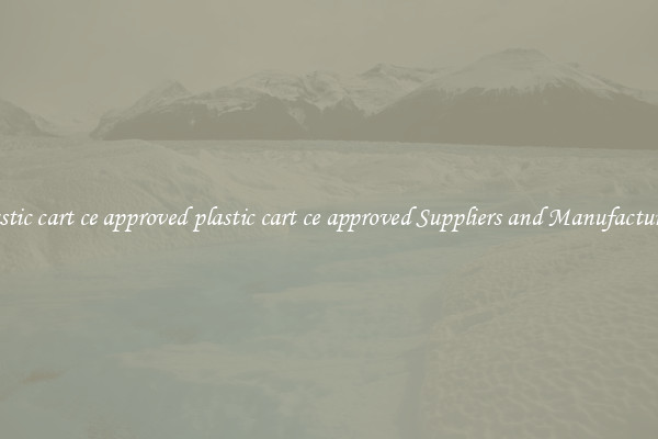 plastic cart ce approved plastic cart ce approved Suppliers and Manufacturers