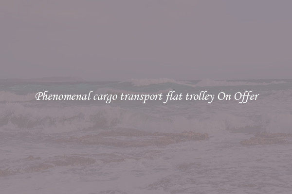 Phenomenal cargo transport flat trolley On Offer