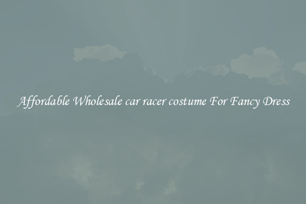 Affordable Wholesale car racer costume For Fancy Dress