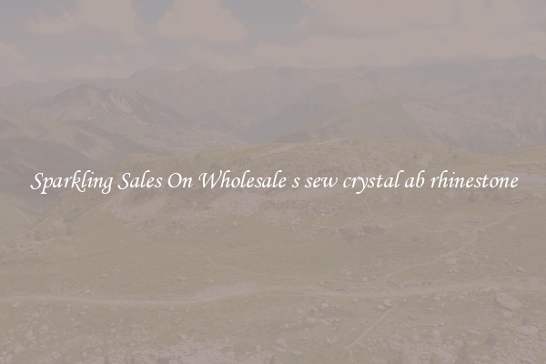 Sparkling Sales On Wholesale s sew crystal ab rhinestone