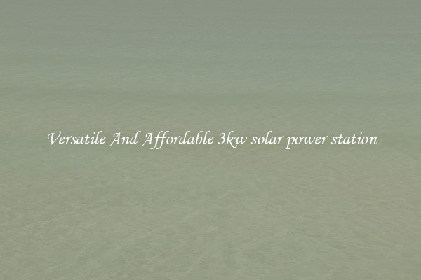 Versatile And Affordable 3kw solar power station