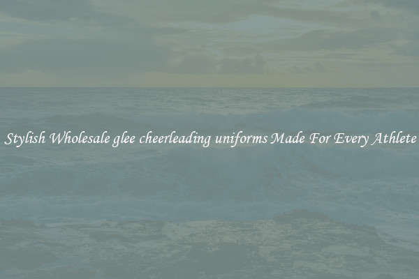 Stylish Wholesale glee cheerleading uniforms Made For Every Athlete