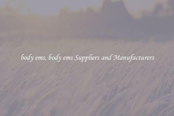 body ems, body ems Suppliers and Manufacturers