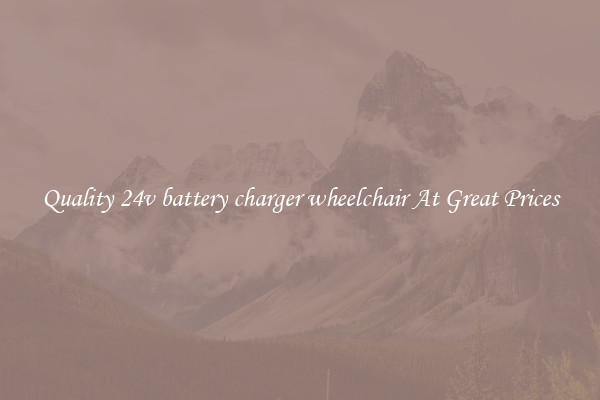 Quality 24v battery charger wheelchair At Great Prices