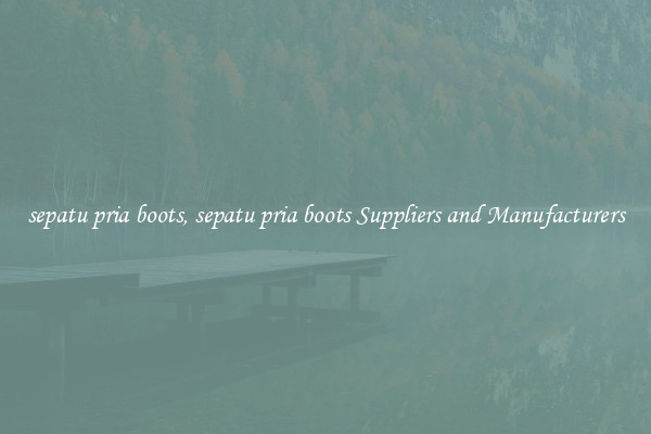 sepatu pria boots, sepatu pria boots Suppliers and Manufacturers