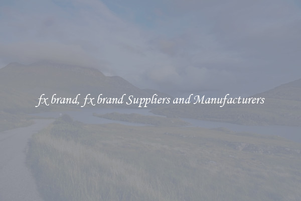 fx brand, fx brand Suppliers and Manufacturers